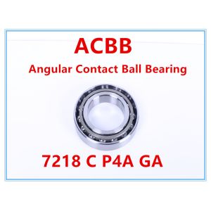 7218 C P4A GA Angular Contact Bearing High Rigidity