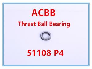 China 51108 P4 High-precision thrust ball bearing on sale