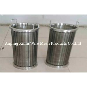 Cylindrical Ss304 Wedge Wire Screen Pipe Welded Inside Outside Basket